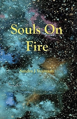Souls On Fire by Yearman, Sandra J.