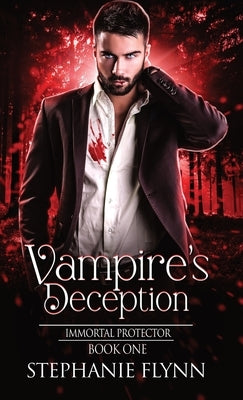 Vampire's Deception: A Steamy Paranormal Urban Fantasy Romance by Flynn, Stephanie