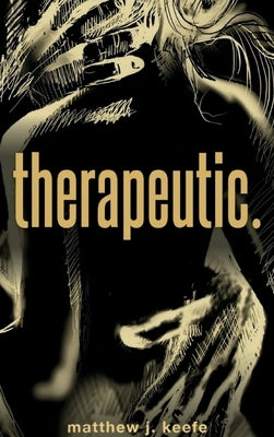 therapeutic. by Keefe, Matthew J.