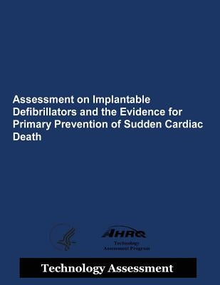 Assessment on Implantable Defibrillators and the Evidence from Primary Prevention of Sudden Cardiac Death by Human Services, U. S. Department of Heal