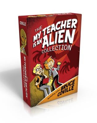 The My Teacher Is an Alien Collection (Boxed Set): My Teacher Is an Alien; My Teacher Fried My Brains; My Teacher Glows in the Dark; My Teacher Flunke by Coville, Bruce