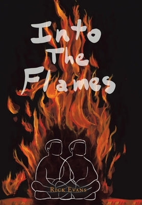 Into the Flames by Evans, Rick