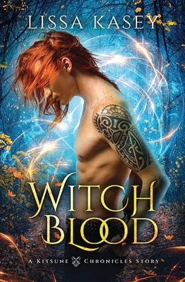 Witchblood: Gay Paranormal Romance by Kasey, Lissa