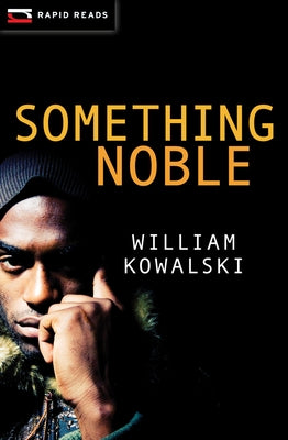 Something Noble by Kowalski, William