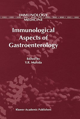 Immunological Aspects of Gastroenterology by Mahida, Y. R.