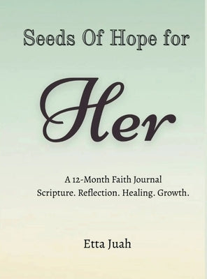 Seeds of Hope for Her by Juah, Etta