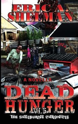 Dead Hunger VI.5: The Shelburne Chronicle by Shelman, Eric a.
