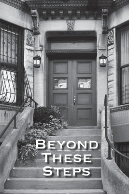 Beyond These Steps: Bible Study Lessons From Sugar Hill Mennonite Mission by Boehs, Tim