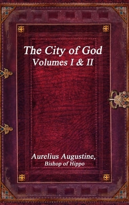 The City of God by Augustine, Aurelius