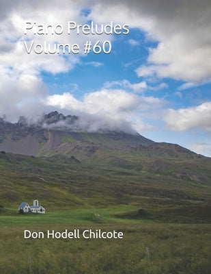 Piano Preludes Volume $60 by Chilcote, Don Hodell