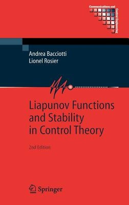 Liapunov Functions and Stability in Control Theory by Bacciotti, Andrea