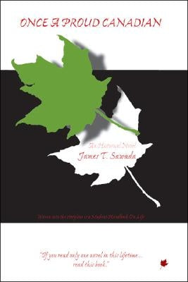 Once A Proud Canadian by Sawada, James T.