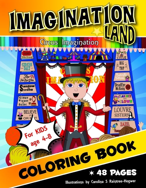 Imagination Land Coloring Book: for kids age 4-8 with Mazes, Games and Drawing Lessons for Theater and Artistic Kids by Imagination, Circus