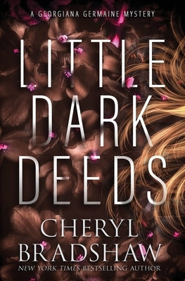 Little Dark Deeds by Bradshaw, Cheryl