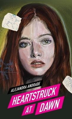 Heartstruck at Dawn by Andrade, Alejandra