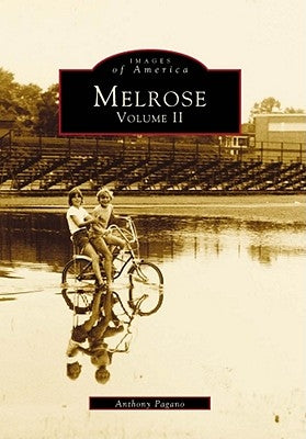 Melrose: Volume II by Pagano Anthony J.