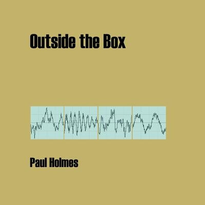 Outside the Box by Holmes, Paul