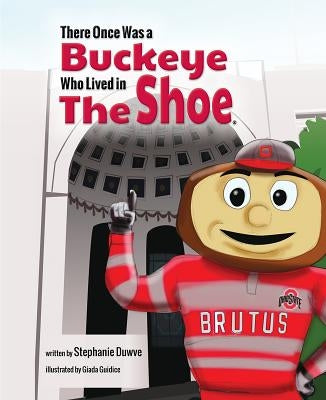 There Once Was a Buckeye Who Lived in the Shoe by Duwve, Stephanie