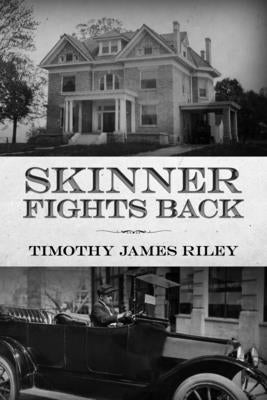 Skinner Fights Back by Riley, Timothy James