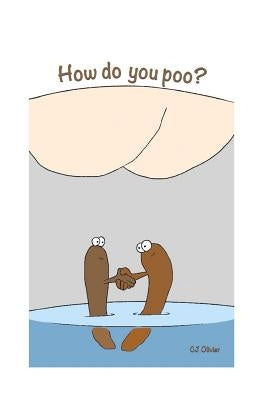 How do you poo? by Olivier, Cj