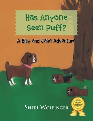 Has Anyone Seen Puff?: A Billy and Jake Adventure by Wolfinger, Sheri