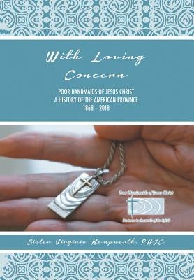 With Loving Concern by Kampwerth, Phjc Virginia, Sr.
