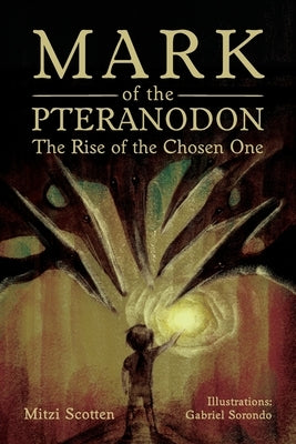 Mark of the Pteranodon by Scotten, Mitzi S.