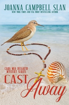 Cast Away: Book #4 in the Cara Mia Delgatto Mystery Series by Slan, Joanna Campbell