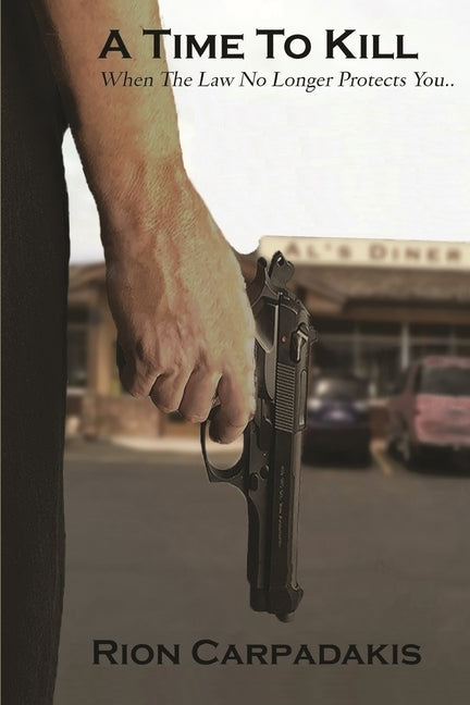 A Time To Kill by Carpadakis, Rion