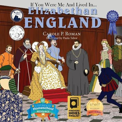 If You Were Me and Lived in... Elizabethan England: An Introduction to Civilizations Throughout Time by Tabor, Paula