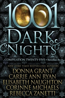 1001 Dark Nights: Compilation Twenty-Five by Ryan, Carrie Ann