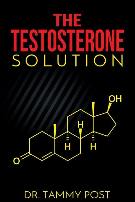 The Testosterone Solution by Post, Tammy