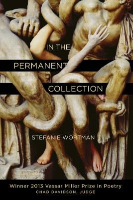 In the Permanent Collection by Wortman, Stefanie