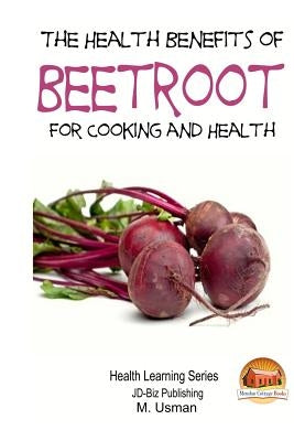 Health Benefits of Beetroot by Usman, M.
