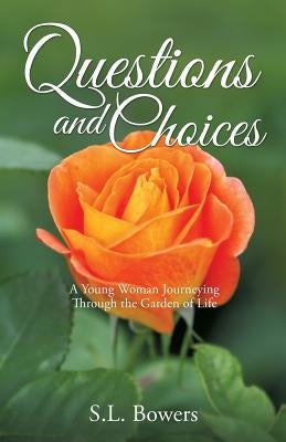 Questions and Choices by Bowers, S. L.