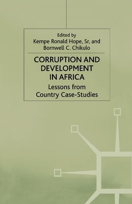 Corruption and Development in Africa: Lessons from Country Case Studies by Hope, K.