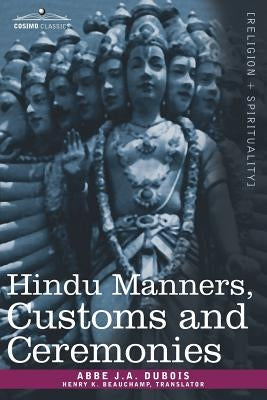 Hindu Manners, Customs and Ceremonies by DuBois, Abbe J. a.