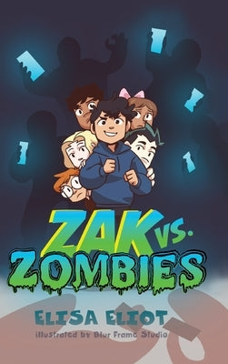 Zak vs. Zombies by Eliot, Elisa