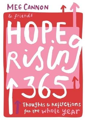 Hope Rising 365: Thoughts and Reflections for the Whole Year by Cannon, Meg