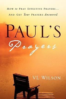 Paul's Prayers by Wilson, VL