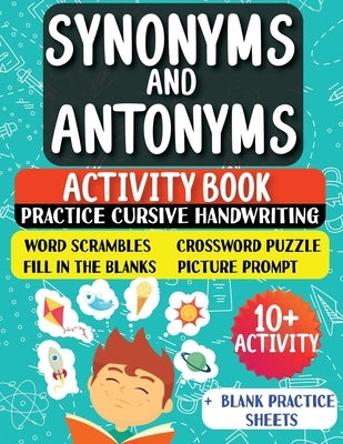 Synonyms and Antonyms: Activity Book For New English Learners (ESL & Homeschooling Workbook) by Daniel, Sasha