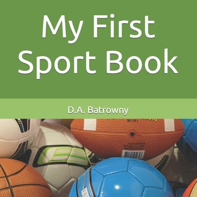 My First Sport Book by Batrowny, D. a.