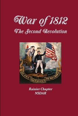 War of 1812 - The Second Revolution by Chapter, Rainier