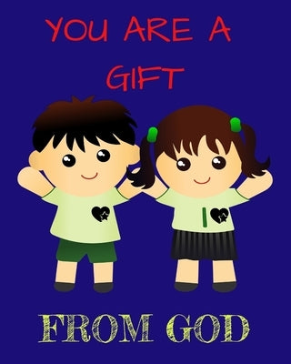 You are a gift from God: Kids book, learning, animals, colors, faith, love, child of God by Vlf, Blessed