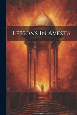 Lessons In Avesta by Anonymous