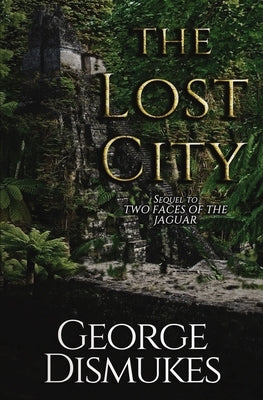 The Lost City by Dismukes, George