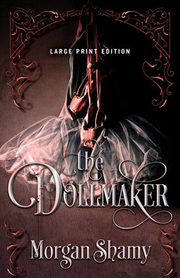 The Dollmaker by Shamy, Morgan