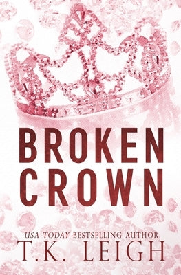 Broken Crown by Leigh, T. K.