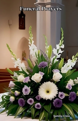 Funeral Prayers by Cross, Sammy