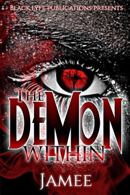 The Demon Within by Jamee